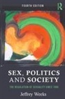 Jeffrey Weeks, Jeffrey (London South Bank University Weeks, Weeks Jeffrey - Sex, Politics and Society