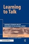 Malcolm Waddock Mcintosh, Georg Kell, Kell Georg, Malcolm Mcintosh, McIntosh Malcolm, Sandra Waddock... - Learning to Talk