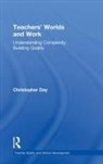 Christopher Day, Christopher (University of Nottingham Day, Day Christopher - Teachers Worlds and Work