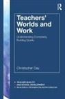 Christopher Day, Christopher (University of Nottingham Day, Day Christopher - Teachers Worlds and Work