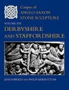 Jane Hawkes, Jane (University Lecturer Hawkes, Hawkes Jane, Philip C. Sidebottom - Corpus of Anglo Saxon Stone Sculpture, Volume XIII, Derbyshire and