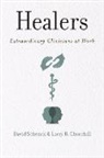 Larry (Anne Geddes Stahlman Professor of Medical Ethics Churchill, Larry R Churchill, Churchill Larry, David Schenck, David (Research Assistant Professor Schenck, Schenck David - Healers