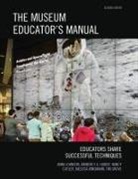 Nancy Cutler, Kimberly A. Huber, Anna Johnson, Anna Huber Johnson - Museum Educator''s Manual