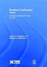 James S. Chisholm, James S. (University of Louisville Chisholm, James S. Whitmore Chisholm, Chisholm James S., Kathryn F. Whitmore - Reading Challenging Texts