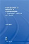 Yorai Sella - From Dualism to Oneness in Psychoanalysis