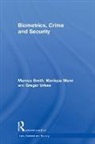 Monique Mann, Marcus Smith, Smith Marcus, Gregor Urbas, Urbas Gregor - Biometrics, Crime and Security