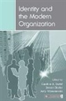 Caroline A. Blader Bartel, Caroline A Bartel, Caroline A. Bartel, Bartel Caroline A., Steven Blader, Blader Steven... - Identity and the Modern Organization
