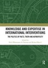 Berit Kostic Bliesemann De Guevara, Berit Bliesemann de Guevara, Bliesemann de Guevara Berit, Roland Kostic, Kostic Roland - Knowledge and Expertise in International Interventions