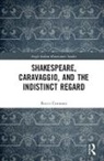 Rocco Coronato, Coronato Rocco - Shakespeare, Caravaggio, and the Indistinct Regard
