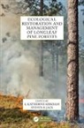 L. Katherine (Josephs W. Jones Ecological Kirkman, L. Katherine Jack Kirkman, Steven B. Jack, L. Katherine Kirkman - Ecological Restoration and Management of Longleaf Pine Forests