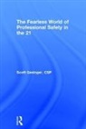 Scott Gesinger - Fearless World of Professional Safety in the 21st Century