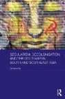 Clemens Six - Secularism, Decolonisation, and the Cold War in South and Southeast