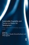 Willy Simons-Kaufmann Legrand, Willy Legrand, Claudia Simons-Kaufmann, Philip Sloan - Sustainable Hospitality and Tourism As Motors for Development