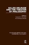 Constantin V. Olkowski Boundas, Constantin V. Boundas, Dorothea Olkowski - Gilles Deleuze and the Theater of Philosophy