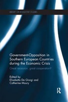 Elisabetta (New University of Lisbon Giorgi, Elisabetta Moury Giorgi, Elisabetta Giorgi, Catherine Moury, Moury Catherine - Government Opposition in Southern European Countries During Economic