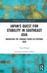 Taizo Miyagi, Taizo (Sophia University Miyagi - Japan''s Quest for Stability in Southeast Asia