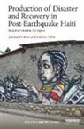 Loretta Pyles, Pyles Loretta, Juliana Svistova, Juliana Pyles Svistova - Production of Disaster and Recovery in Post-Earthquake Haiti
