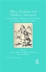 Kristine Smith Moruzi, Elizabeth Bullen, Bullen Elizabeth, Kristine Moruzi, Moruzi Kristine, Michelle Smith... - Affect, Emotion, and Childrens Literature