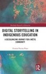 Yvonne Poitras Pratt - Digital Storytelling in Indigenous Education