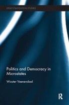 Wouter Veenendaal, Wouter (The Institute of Political Sci Veenendaal, Veenendaal Wouter - Politics and Democracy in Microstates