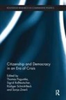 Thomas (Dusseldorf University Poguntke, Thomas Poguntke, Poguntke Thomas, Sigrid Roßteutscher, Rossteutscher Sigrid, Rudiger Schmitt-Beck... - Citizenship and Democracy in an Era of Crisis