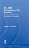 Jeffrey A. Johnson, Jeffrey A. (Providence College Johnson, Johnson Jeffrey A. - 1916 Preparedness Day Bombing