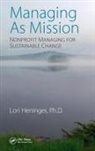 Lori Heninger - Managing As Mission