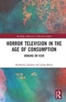 Kimberly (Florida Gulf Coast University Jackson, Kimberly Belau Jackson, Linda Belau, Belau Linda, Kimberly Jackson, Jackson Kimberly - Horror Television in the Age of Consumption