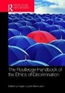 Kasper Lippert-Rasmussen, Kasper (Aarhus University Lippert-Rasmussen, Kasper Lippert-Rasmussen, Lippert-Rasmussen Kasper - Routledge Handbook of the Ethics of Discrimination