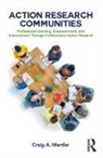 Craig A Mertler, Craig A. Mertler, Craig A. (Arizona State University Mertler - Action Research Communities