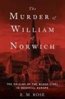 E M Rose, E. M. Rose, Rose E. M. - Murder of William of Norwich