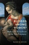 Alicia Myers, Alicia ( Myers, Alicia D Myers - Blessed Among Women?