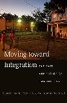 Kucheva, Yana A Kucheva, Yana A. Kucheva, Sander, Richard H Sander, Richard H. Sander... - Moving Toward Integration