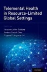 Hussam ( Jefee-Bahloul, Eugene F. Augusterfer, Eugene F. ( Augusterfer, Andres Barkil-Oteo, Andres ( Barkil-Oteo, Hussam Jefee-Bahloul... - Telemental Health in Resource-Limited Global Settings