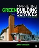 Jerry Yudelson, Yudelson Jerry - Marketing Green Building Services