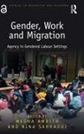Megha (United Nations University) Sahraoui Amrith, Megha Amrith, Amrith Megha, Nina Sahraoui - Gender, Work and Migration