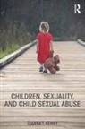 Dianna T Kenny, Dianna T. Kenny, Dianna T. (Is Professor of Psychology At th Kenny, Dianna T. (University of Sydney Kenny, Kenny Dianna T. - Children, Sexuality, and Child Sexual Abuse
