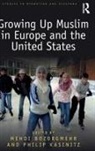 Medhi (City University of New York Bozorgmehr, Medhi Bozorgmehr, Bozorgmehr Medhi, Philip Kasinitz - Growing Up Muslim in Europe and the United States