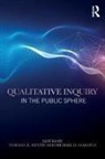 Norman K. (University of Illinois Denzin, Norman K. Denzin, Denzin Norman K., Michael D. Giardina - Qualitative Inquiry in the Public Sphere