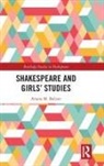 Ariane M. Balizet, Ariane M. (Texas Christian University Balizet, Ariane M. (Texas Christian University) Balizet, Balizet Ariane M. - Shakespeare and Girls Studies