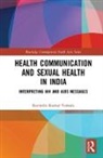 Ravindra Kumar Vemula, Ravindra Kumar (English and Foreign Langua Vemula, Vemula Ravindra Kumar - Health Communication and Sexual Health in India