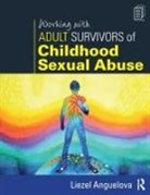 Liezel Anguelova - Working With Adult Survivors of Childhood Sexual Abuse