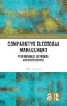 Toby S. James, Toby S. (University of East Anglia James, James Toby S. - Comparative Electoral Management
