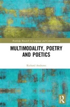Richard Andrews, Richard (University of East Anglia Andrews - Multimodality, Poetry and Poetics