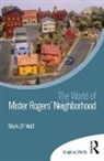 Mark Wolf, Mark J P Wolf - World of Mister Rogers Neighborhood