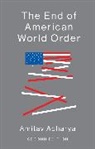 Amitav Acharya, Acharya Amitav - End of American World Order