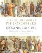 Diogenes Laertius, Pamela Mensch, James (Professor of Liberal Studies and Po Miller, James Miller, James (Professor of Liberal Studies and Politics and Faculty Director of Creative Publishing &amp; Critical Journalism Miller - Lives of the Eminent Philosophers