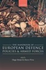 Hugo (Marie Sklodowska-Curie Fellow Meijer, Hugo (Marie Skodowska-Curie Fellow Meijer, Hugo Meijer, Meijer Hugo, Marco Wyss, Wyss Marco - Handbook of European Defence Policies and Armed Forces
