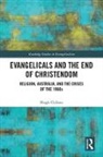 Hugh Chilton, Hugh (University of Sydney) Chilton - Evangelicals and the End of Christendom