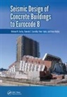 Eduardo Carvalho, Carvalho Eduardo, Peter Fajfar, Fajfar Peter, Michael Fardis, Michael Carvalho Fardis... - Seismic Design of Concrete Buildings to Eurocode 8